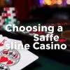 如何選擇安全的網上賭場？